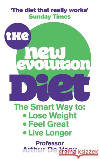 The New Evolution Diet: The Smart Way to Lose Weight, Feel Great and Live Longer Arthur De Vany 9780091929572  - książka