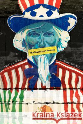 The New Face of America: The Land That Was Runge, Ronald E. 9780595356225 iUniverse - książka