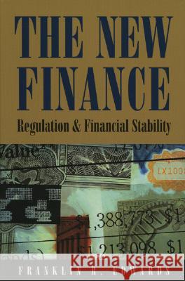 The New Finance: Regulation and Financial Stability Edwards, Franklin R. 9780844739892 American Enterprise Institute Press - książka