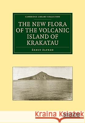 The New Flora of the Volcanic Island of Krakatau Ernst Alfred A. C. Seward 9781108004336 Cambridge University Press - książka