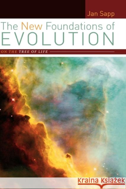 The New Foundations of Evolution: On the Tree of Life Sapp, Jan 9780195388497 Oxford University Press, USA - książka