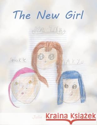 The New Girl Julia Ingrid Ivie 9781665539463 Authorhouse - książka