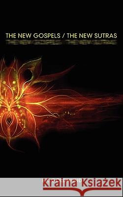 The New Gospels / The New Sutras E. K. Goldmund 9781936400096 Mill City Press, Inc. - książka