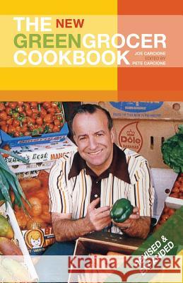 The New Greengrocer Cookbook Joe Carcione Pete Carcione 9780982746509 Bush Street Press - książka