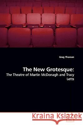 The New Grotesque Greg Thorson 9783639171341  - książka