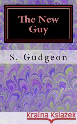 The New Guy S. Jl Gudgeon T. Cocks 9781500333959 Createspace - książka