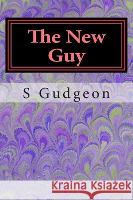 The New Guy T. Cocks S. Gudgeon 9781500404161 Createspace Independent Publishing Platform - książka