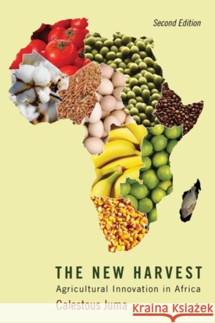 The New Harvest: Agricultural Innovation in Africa Calestous Juma 9780190237233 Oxford University Press, USA - książka