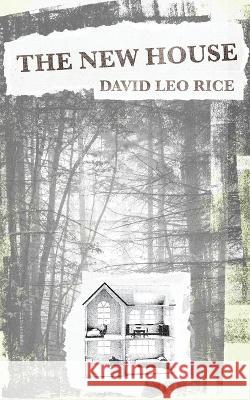 The New House David Leo Rice 9781952600142 Whiskey Tit - książka