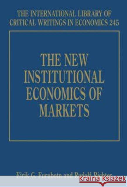 The New Institutional Economics of Markets  9781847209832 Edward Elgar Publishing Ltd - książka
