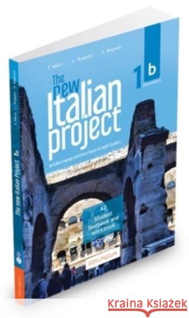 The New Italian Project 1b - Student's book & Workbook + interactive version access: + i-d-e-e code Ruggieri, Lorenza 9788899358921 Edizioni Edilingua srlu - książka