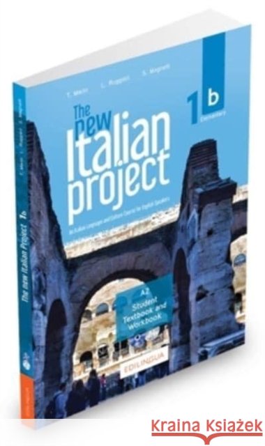 The New Italian Project 1b - Student's book & Workbook + interactive version access: + i-d-e-e code Ruggieri, Lorenza 9788899358921 Edizioni Edilingua srlu - książka