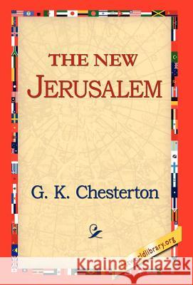 The New Jerusalem G. K. Cherston 9781421810393 1st World Library - książka