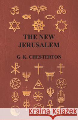 The New Jerusalem G. K. Chesterton 9781447468042 Baker Press - książka