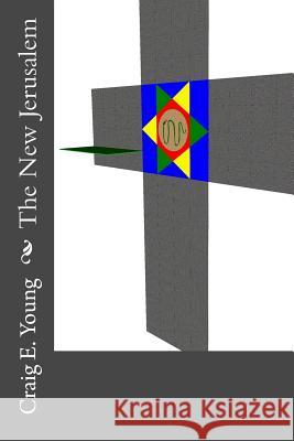 The New Jerusalem Craig E. Young 9781981114269 Createspace Independent Publishing Platform - książka