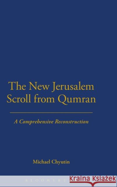 The New Jerusalem Scroll from Qumran Michael Chyutin 9781850756835 Sheffield Academic Press - książka