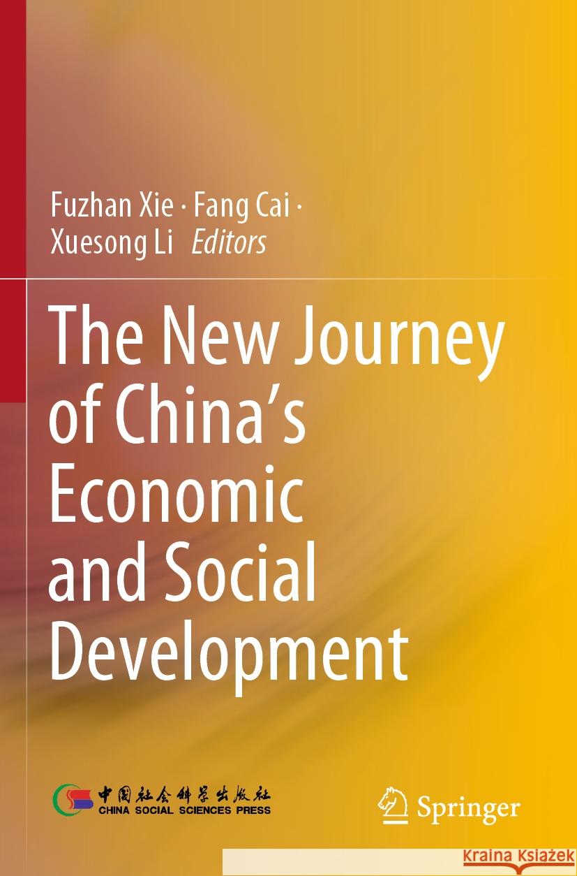 The New Journey of China's Economic and Social Development Fuzhan Xie Fang Cai Xuesong Li 9789811979170 Springer - książka