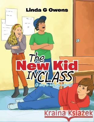 The New Kid IN CLASS Linda G Owens 9781479786862 Xlibris - książka