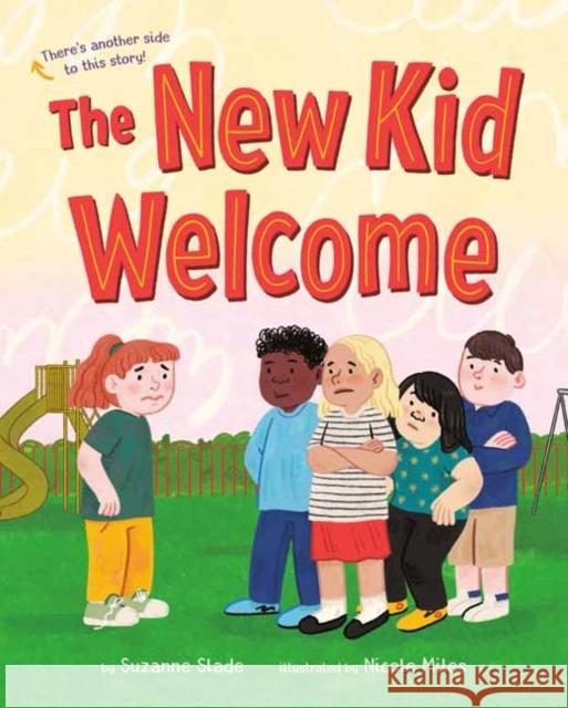 The New Kid Welcome/Welcome the New Kid Suzanne Slade Nicole Miles 9780593426326 Random House USA Inc - książka