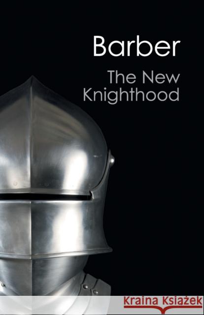 The New Knighthood (Canto Classics) Barber, Malcolm 9781107604735  - książka