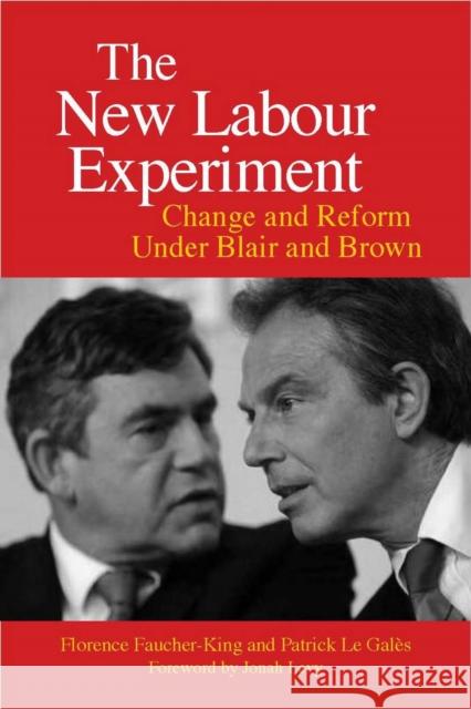 The New Labour Experiment: Change and Reform Under Blair and Brown Patrick Le Gales 9780804762359 Stanford University Press - książka