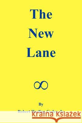 The New Lane Robert Harling, Jr. Codey 9781418427030 Authorhouse - książka