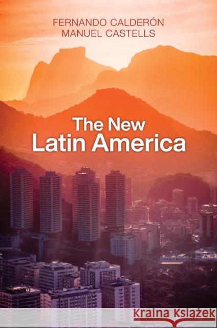 The New Latin America Fernando Calderon Manuel Castells Ramsey McGlazer 9781509540013 Polity Press - książka