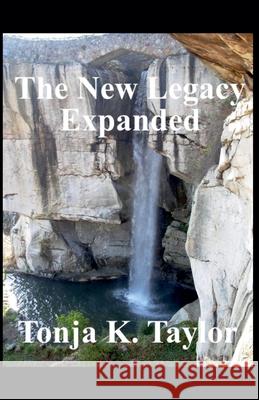 The New Legacy Expanded Tonja K. Taylor 9781965641262 Powerlight Learning - książka