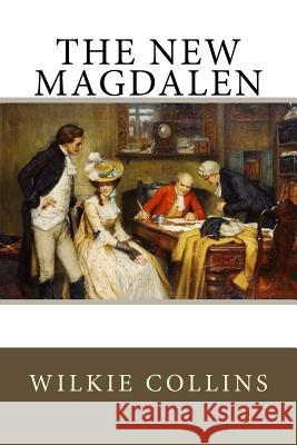The New Magdalen Wilkie Collins 9781545394694 Createspace Independent Publishing Platform - książka