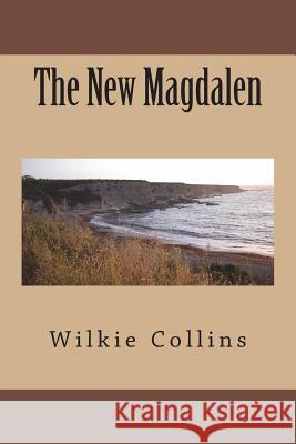 The New Magdalen Wilkie Collins 9781722858667 Createspace Independent Publishing Platform - książka