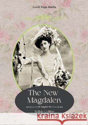 The New Magdalen Wilkie Collins 9783691047363 Lucid Page Media - książka