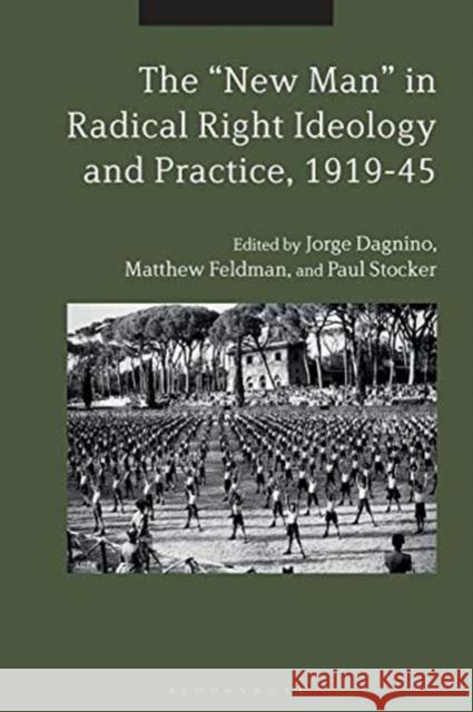 The New Man in Radical Right Ideology and Practice, 1919-45 Dagnino, Jorge 9781350123052 Bloomsbury Academic - książka