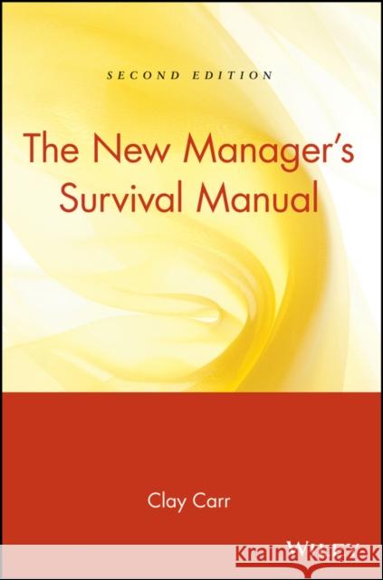 The New Manager's Survival Manual Clay Carr Glyn Carr 9780471109877 John Wiley & Sons - książka