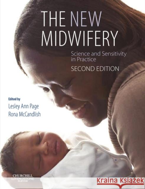 The New Midwifery : Science and Sensitivity in Practice Lesley Ann Page Rona McCandlish 9780443100024 Churchill Livingstone - książka