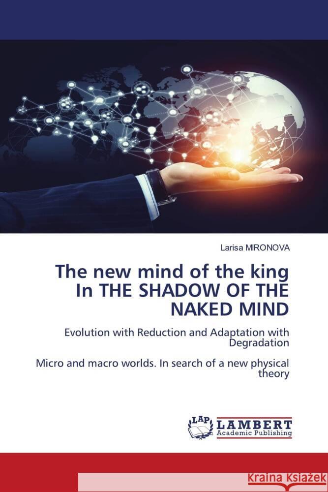 The new mind of the king In THE SHADOW OF THE NAKED MIND Larisa Mironova 9786207460717 LAP Lambert Academic Publishing - książka