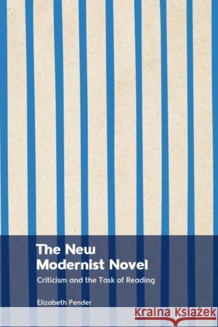 The New Modernist Novel Elizabeth (Teacher at the Centre for English Teaching, University of Sydney) Pender 9781474461498 Edinburgh University Press - książka