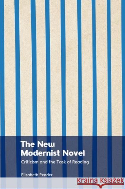 The New Modernist Novel: Literary Criticism and the Task of Reading  9781474461481 Edinburgh University Press - książka