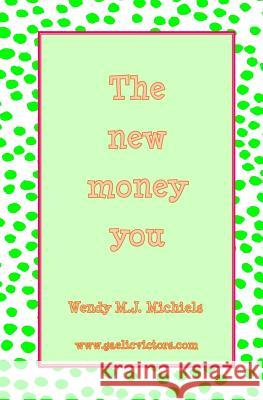 The new money you Michiels, Wendy M. J. 9789082777925 Gaelic Victors - książka