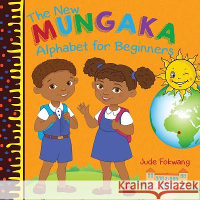 The New Mungaka Alphabet for Beginners Jude Fokwang 9781942876205 Spears Media Press - książka