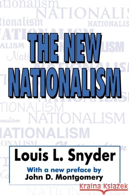 The New Nationalism Louis Leo Snyder John D. Montgomery 9780765805508 Transaction Publishers - książka