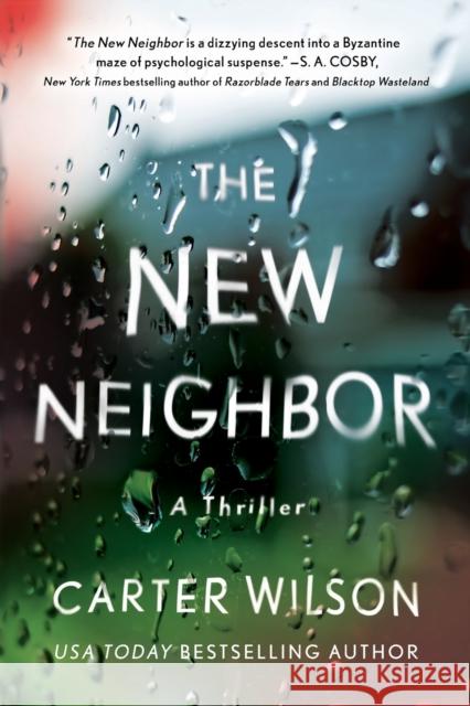 The New Neighbor: A Thriller Carter Wilson 9781728247526 Poisoned Pen Press - książka