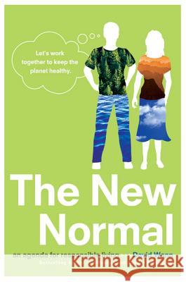 The New Normal: An Agenda for Responsible Living David Wann 9780312575434 St. Martin's Griffin - książka