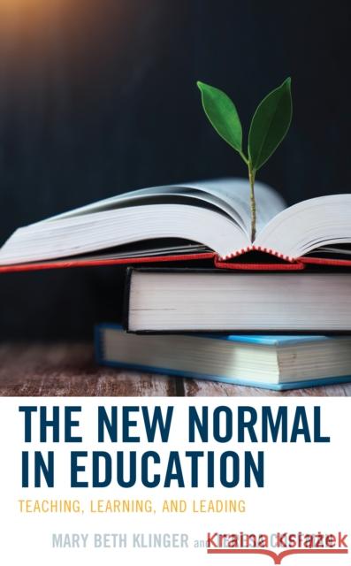 The New Normal in Education Teresa Coffman 9781475867404 Rowman & Littlefield - książka