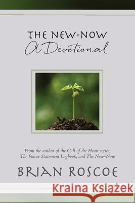 The New-Now: A Devotional Brian Roscoe 9781957348070 i.e. Press - książka