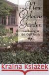 The New Orleans Garden Charlotte Seidenberg 9780878056378 University Press of Mississippi