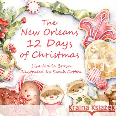 The New Orleans Twelve Days of Christmas Lisa Brown Sarah Cotton 9781455624539 Pel - książka