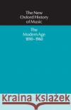 The New Oxford History of Music: The Modern Age 1890-1960: Volume X Cooper, Martin 9780193163102 Oxford University Press
