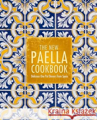 The New Paella Cookbook: Delicious One Pot Dinners from Spain Booksumo Press 9781987717495 Createspace Independent Publishing Platform - książka