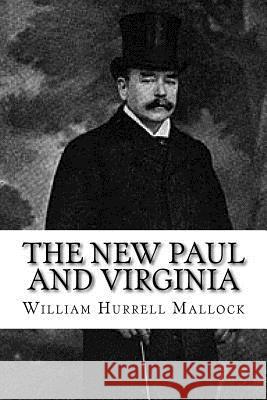 The New Paul and Virginia William Hurrell Mallock 9781985897151 Createspace Independent Publishing Platform - książka