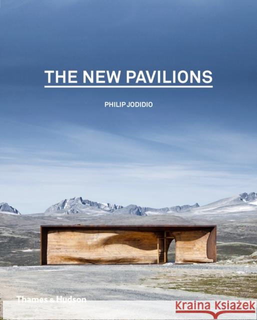 The New Pavilions Philip Jodidio 9780500343227 Thames & Hudson - książka